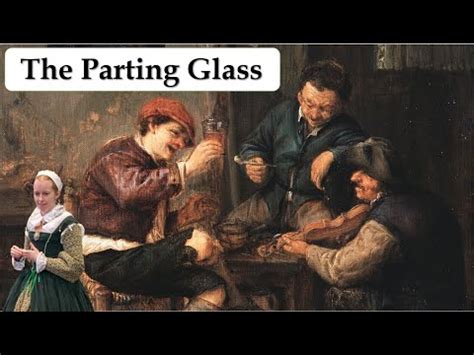  The Parting Glass - Een melancholieke folk ballad met een ontembare levenslust